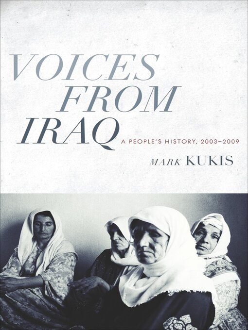 Title details for Voices from Iraq by Mark Kukis - Available